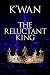 The Reluctant King by K'wan The Reluctant King by K'wan
