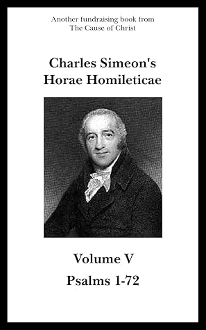 Charles Simeon's Horae Homileticae - Volume 5 (Psalm 1-72)
