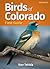 Birds of Colorado Field Guide by Stan Tekiela