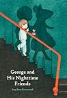George and His Nighttime Friends by Seng Soun Ratanavanh