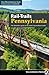 Rail-Trails Pennsylvania: The definitive guide to the state's top multiuse trails