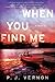 When You Find Me: A Novel