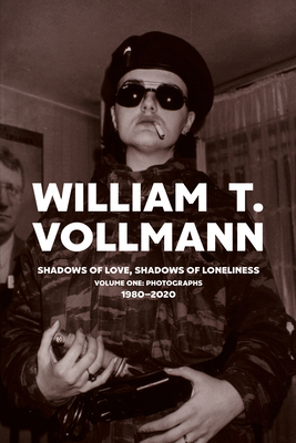 Shadows of Love, Shadows of Loneliness: Volume One: Photographs: 1980-2020 (Hardcover)