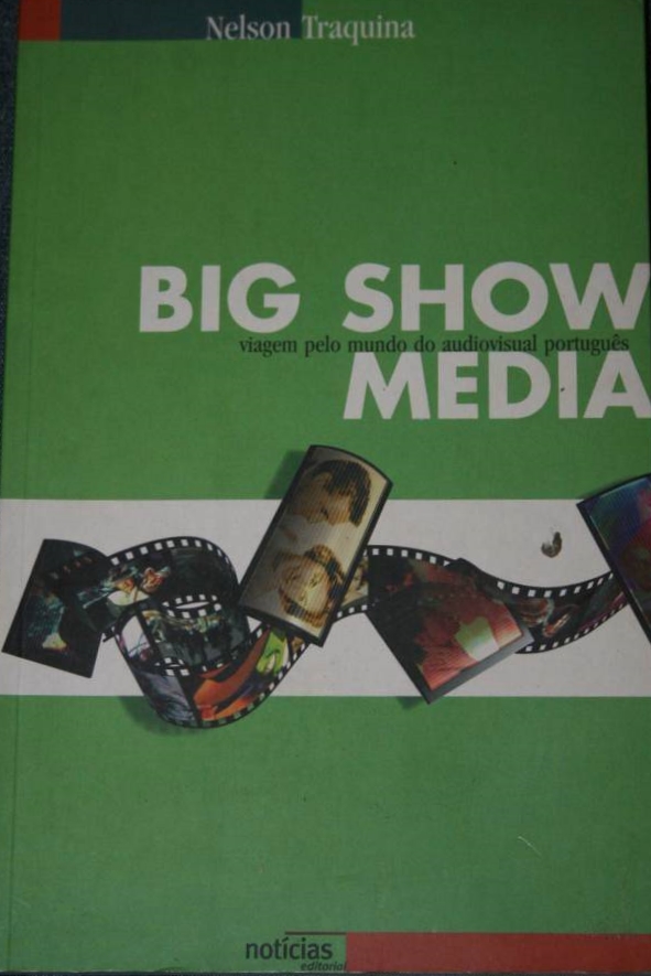 BIG SHOW MEDIA - Viagem pelo Mundo do Audiovisual Português