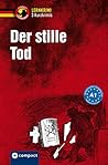 Der stille Tod - 3 Kurzkrimis: Deutsch als Fremdsprache (DaF) A1