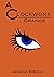 A Clockwork Orange by Anthony Burgess