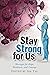 Stay Strong For Us: Message...