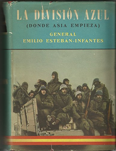 La Division Azul: Donde Asia empieza (Colección "La Epopeya y sus héroes")