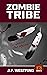 Zombie Tribe (Zombies 2.0 B...