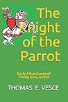 THE KNIGHT OF THE PARROT by Thomas E. Vesce