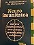 Neuroimunitatea.  Cum sa ne menținem creierul tanari și sănătos cu aceasta știință revoluționara