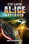 AL:ICE Explorer (AL:ICE, #6)