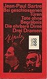 Bei geschlossenen Türen/Tote ohne Begräbnis/Die ehrbare Dirne. Drei Dramen
