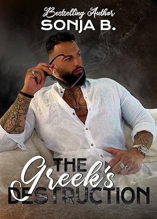 The Greek's Destruction (The Greek Mafia Series #1)