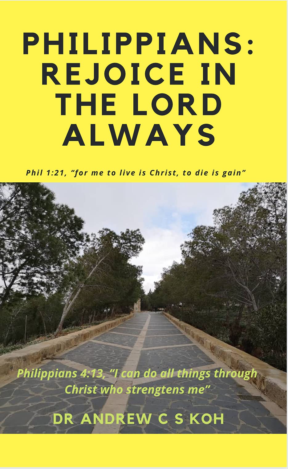 Philippians: Rejoice Always in the Lord (Pauline Epistles Book 7)