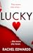Lucky by Rachel Edwards Lucky by Rachel Edwards
