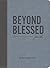 Beyond Blessed: Journal