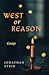 West of Reason: Essays