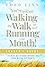 James-Leader's Guide: You're Either Walking The Walk Or Just Running Your Mouth!