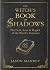 The Witch's Book of Shadows...