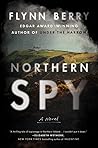 Northern Spy by Flynn Berry Northern Spy by Flynn Berry