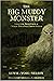 The Big Muddy Monster: Lege...