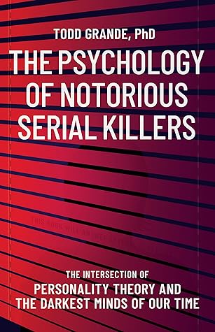 The Intersection of Personality Theory and the Darkest Minds of Our Time