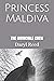 Princess Maldiva by Daryl Reed