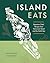 Island Eats: Signature Chefs’ Recipes from Vancouver Island and the Salish Sea