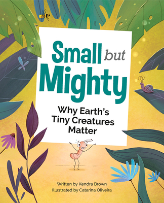 Small but Mighty: Why Earth’s Tiny Creatures Matter
