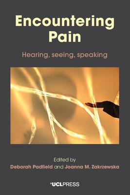 Encountering Pain: Hearing, Seeing, Speaking (Paperback)