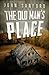 The Old Man’s Place (The Warrensburg Trilogy)