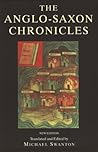 The Anglo-Saxon Chronicles by Michael James Swanton