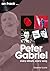 Peter Gabriel: every album, every song