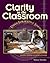 Clarity in the Classroom by Michael Absolum