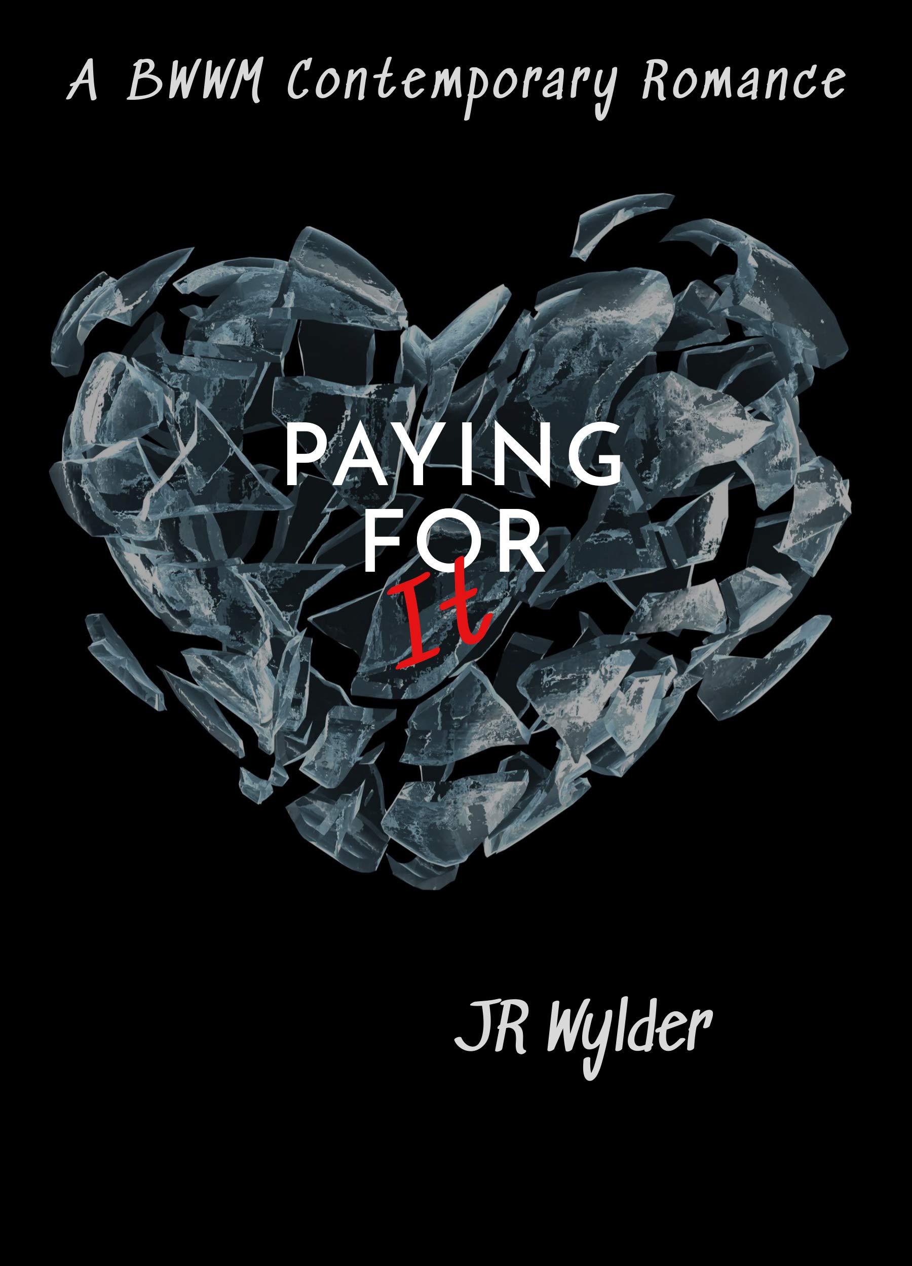 Paying for It (Kindle Edition)