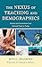 The Nexus of Teaching and Demographics: Context and Connections From Colonial Times to Today