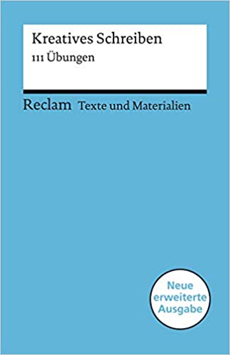 Kreatives Schreiben: 111 Übungen