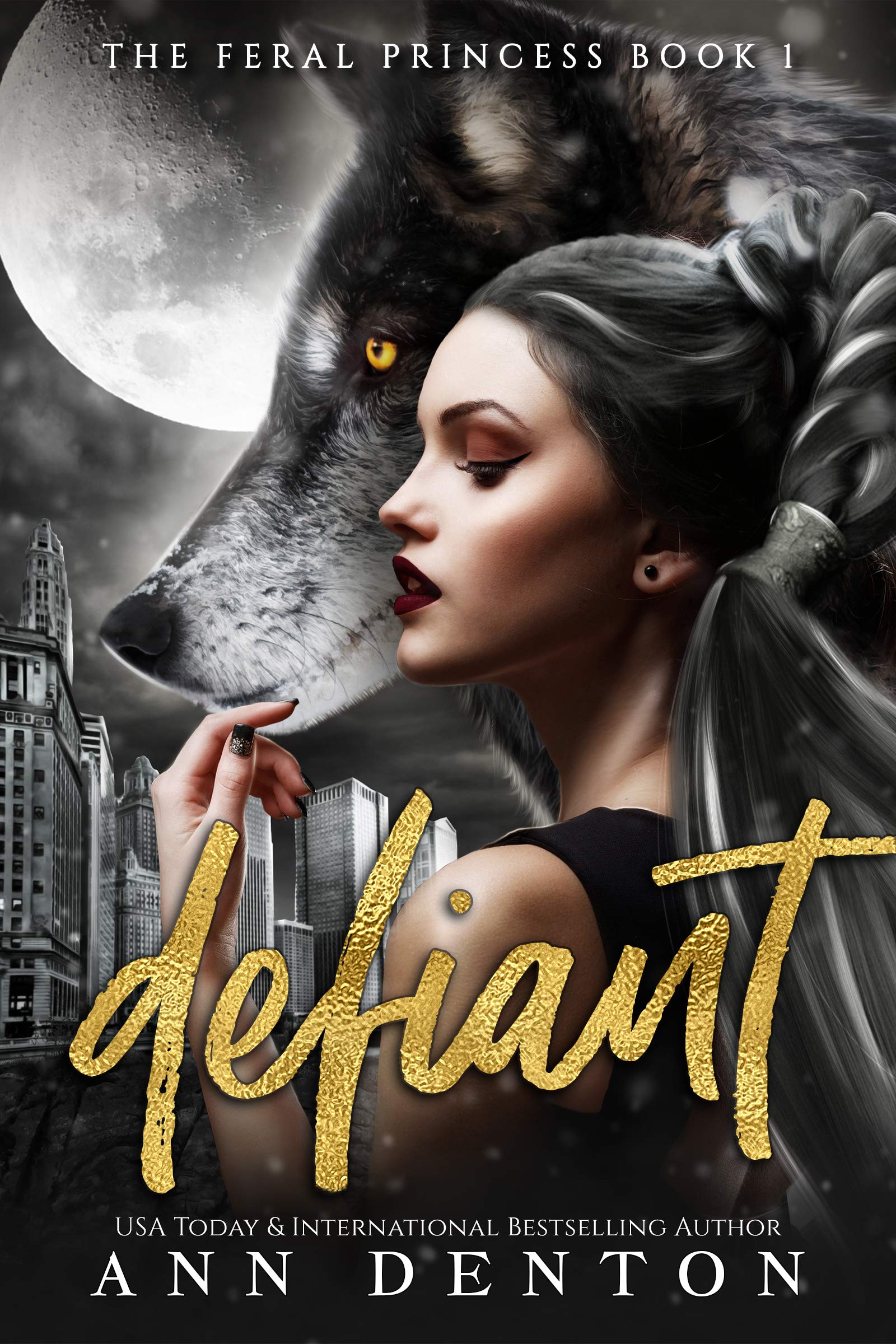 Defiant (The Feral Princess, #1)