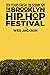 Ten Years Fresh: The Story Of The Brooklyn Hip-Hop Festival