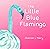 The Little Blue Flamingo