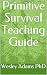 Primitive Survival Teaching...