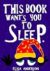 This Book Wants You To Sleep