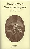 Shiela Crerar, Psychic Investigator by Ella M. Scrymsour