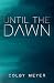Until The Dawn (Eliza Marow...