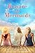 Beware the Mermaids by Carrie Talick