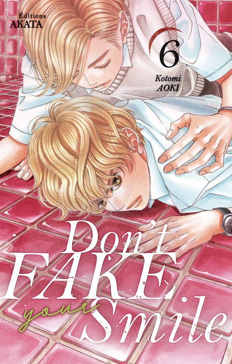 Don't Fake Your Smile, Tome 6 (Don't Fake Your Smile, #6)