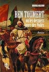 Ben Toumert ou les derniers jours des Voilés Ben Toumert ou les derniers jours des Voilés