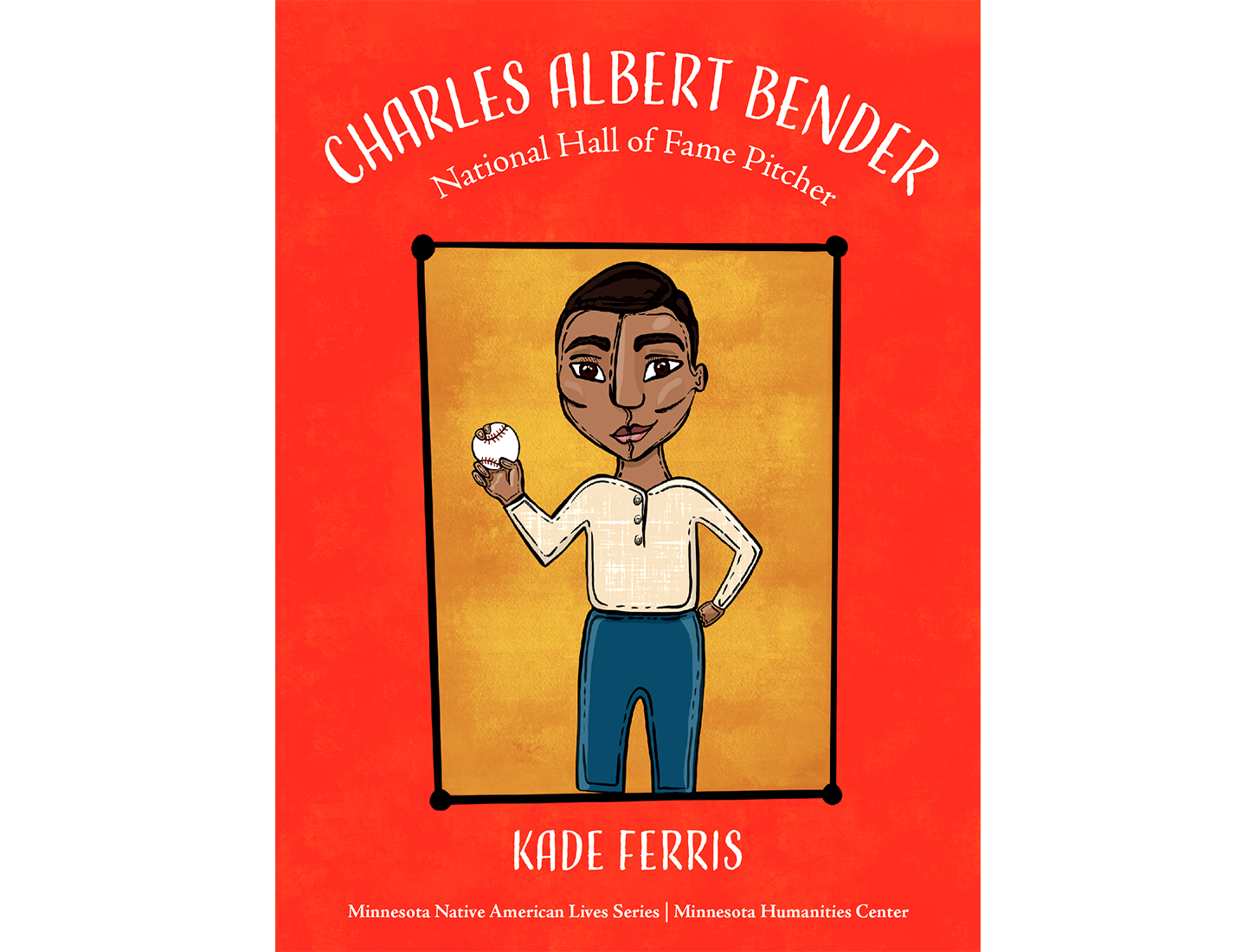 Charles Albert Bender National Hall of Fame Pitcher (Minnesota Native American Lives)