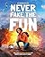 Never fake the fun - het Kw...